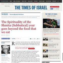 The Spirituality of the Shmita (Sabbatical) year goes beyond the food that we eat