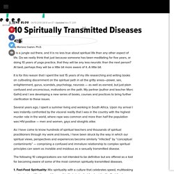 Mariana Caplan, Ph.D.: 10 Spiritually Transmitted Diseases