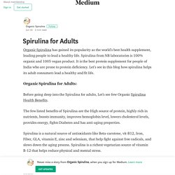 Spirulina for Adults – Organic Spirulina