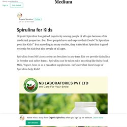 Spirulina for Kids – Organic Spirulina