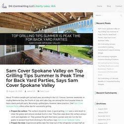 Sam Cover Spokane Valley on Top Grilling Tips for Summer