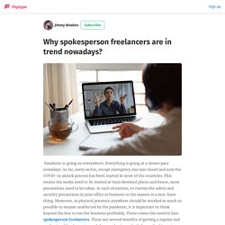 Why spokesperson freelancers are in trend nowadays?