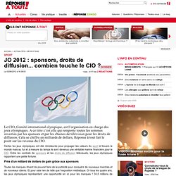 JO 2012 : sponsors, droits de diffusion... combien touche le CIO ?