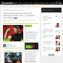 Tiger Woods sponsors since his infidelity scandal: Part 2 - Sponsors who stayed - National celebrity infidelity