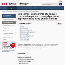 Guide 3900 - Sponsorship of a spouse, common-law partner, conjugal partner or dependent child living outside Canada