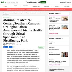Monmouth Medical Center, Southern Campus Urologist Raises Awareness of Men's Health through Urinal Sponsorship at FirstEnergy Park