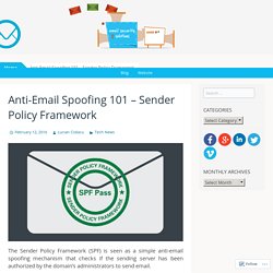 Anti-Email Spoofing 101 – Sender Policy Framework