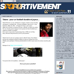 Tatane : un football durable et joyeux…