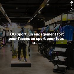 GO Sport, un engagement fort pour l’accès au sport pour tous  