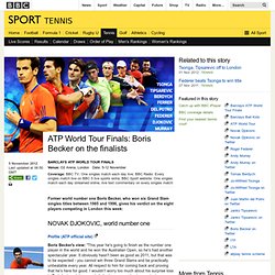 BBC Sport - ATP World Tour Finals: Boris Becker on the finalists