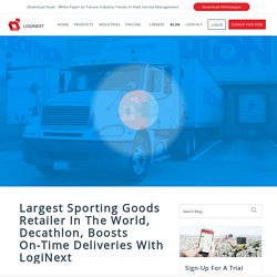 Largest Sporting Goods Retailer in the World, Decathlon, Boosts On-Time Deliveries with LogiNext