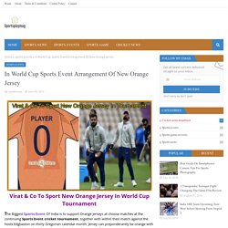 In World Cup Sports Event Arrangement Of New Orange Jersey