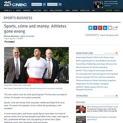 Sports, crime and money: Athletes gone wrong