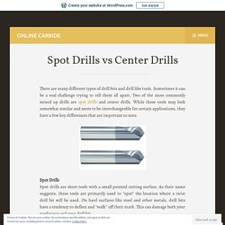 Spot Drills vs Center Drills