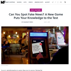 Can You Spot Fake News? A New Game Puts Your Knowledge to the Test