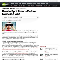 How to Spot Trends Before Everyone Else