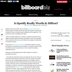 Is Spotify Really Worth $1 Billion?