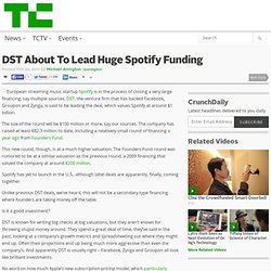 DST About To Lead Huge Spotify Funding