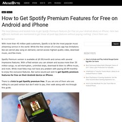 How to Get Spotify Premium Features for Free on Android and iPhone