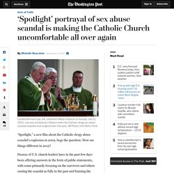 ‘Spotlight’ portrayal of sex abuse scandal is making the Catholic Church uncomfortable all over again