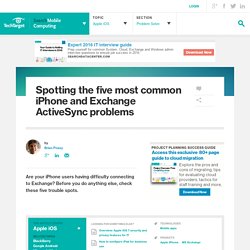 Spotting the five most common iPhone and Exchange ActiveSync problems