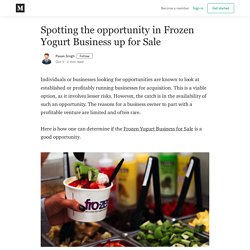 Spotting the opportunity in Frozen Yogurt Business up for Sale
