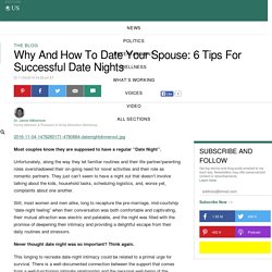 Why And How To Date Your Spouse: 6 Tips For Successful Date Nights
