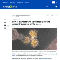 How to stay safe with a new fast-spreading coronavirus variant on the loose
