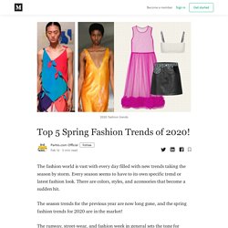 Top 5 Spring Fashion Trends of 2020! - Parhlo.com Official - Medium