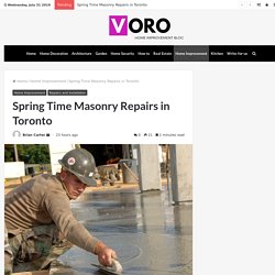Spring Time Masonry Repairs in Toronto