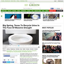 Big Spring, Texas To Recycle Urine In The Face Of Massive Drought