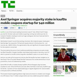 Axel Springer acquires majority stake in kaufDa mobile coupons startup for $40 million