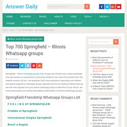 Top 700 Springfield - Illinois Whatsapp groups - Answer Daily