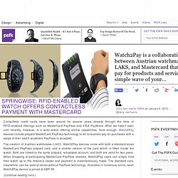 Springwise: RFID-Enabled Watch Offers Contactless Payment With MasterCard