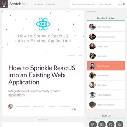 How to Sprinkle ReactJS into an Existing Web Application