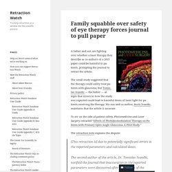 Family squabble over safety of eye therapy forces journal to pull paper