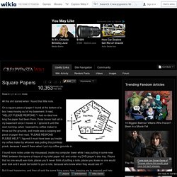 Square Papers - Creepypasta Wiki - Wikia