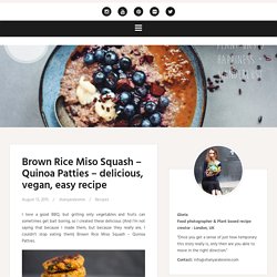 Brown Rice Miso Squash – Quinoa Patties – delicious, vegan, easy recipe