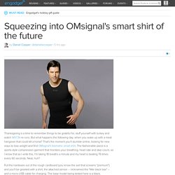 Squeezing into OMsignal's smart shirt of the future