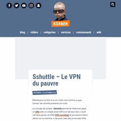 Sshuttle – Le VPN du pauvre
