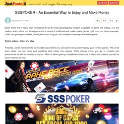 SSSPOKER - An Essential Way to Enjoy and Make Money