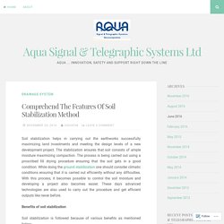 Comprehend The Features Of Soil Stabilization Method – Aqua Signal & Telegraphic Systems Ltd