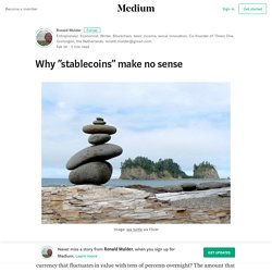Why “stablecoins” make no sense – Ronald Mulder