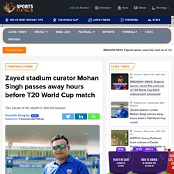 Zayed stadium curator Mohan Singh passes away hours before T20 World Cup match