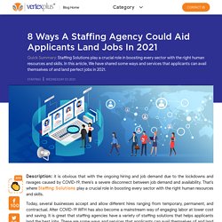 8 Ways a Staffing Agency Could Aid Applicants Land Jobs in 2021