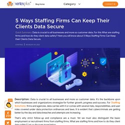 5 Ways Staffing Firms Can Keep their Clients Data Secure