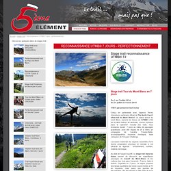 stage trail reconnaissance UTMB® 7 jours Chamonix Mont Blanc