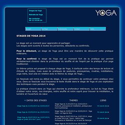 Stages de Yoga - Ecole de Yoga - Stages de Hatha Yoga - stage de yoga tantrique - stage de kundalini yoga - stages de rajas yoga - 2012