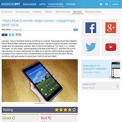 Tesco Hudl 2 review: larger screen, staggeringly good value - Testing Android Devices