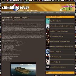 camalliforever.com Super Quark (Stagione Completa)